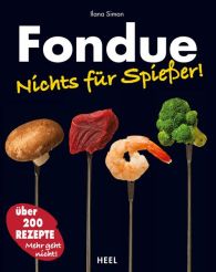 Fondue - Nichts für Spießer! 