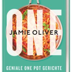 Jamie Oliver - ONE Geniale One Pot Gerichte